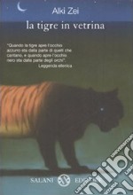 La tigre in vetrina libro