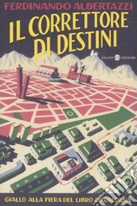 Il correttore di destini