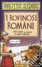 I rovinosi romani. Ediz. illustrata libro