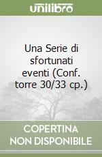 Una Serie di sfortunati eventi (Conf. torre 30/33 cp.) libro