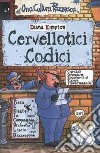 Cervellotici codici. Ediz. illustrata libro di Kimpton Diana