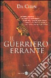 Il guerriero errante libro