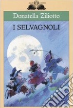 I Selvàgnoli libro