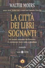 La città dei libri sognanti libro