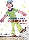 Le fatine sapienti. Calendario 2006 libro