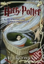 Harry Potter e il Principe Mezzosangue. Vol. 6 libro