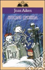 Sogni d'ossa libro