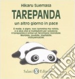 Tarepanda. Un altro giorno in pace libro