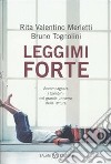 Leggimi forte. Accompagnare i bambini nel grande universo della lettura libro