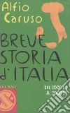 Breve storia d'Italia. Dal 2000 a.C. al 2000 d.C. libro