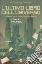 L'ultimo libro dell'universo libro