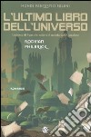 L'ultimo libro dell'universo libro