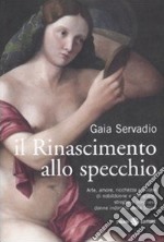 Il Rinascimento allo specchio libro