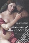 Il Rinascimento allo specchio libro