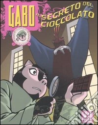 Il Segreto del cioccolato. Gabo. Vol. 4 libro