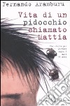 Vita di un pidocchio chiamato Mattia libro