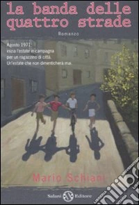 La Banda delle quattro strade libro