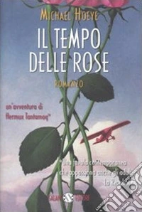 Il tempo delle rose libro