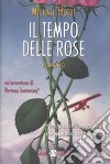 Il tempo delle rose libro