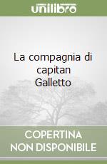 La compagnia di capitan Galletto libro