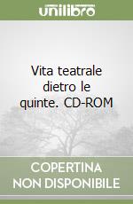 Vita teatrale dietro le quinte. CD-ROM libro