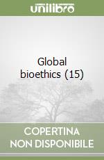 Global bioethics (15) libro