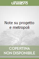 Note su progetto e metropoli libro