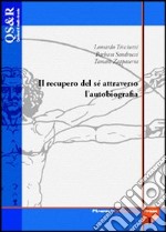 Il recupero di sé attraverso l'autobiografia libro