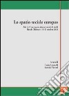 Lo spazio sociale europeo. Atti del Convegno internazionale di studi (Fiesole, 10-11 ottobre 2003) libro