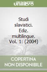 Studi slavistici. Ediz. multilingue. Vol. 1: (2004)