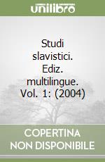 Studi slavistici. Ediz. multilingue. Vol. 1: (2004) libro