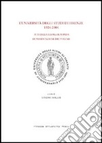 L'Università degli studi di Firenze 1924-2004. Atti della Tavola rotonda di presentazione del volume (Firenze, 17 dicembre 2004) libro