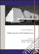 Sulla retorica dell'architettura. Ediz. elettronica libro