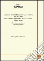 Language teacher education and training: Italy and Europe. CEFTrain day-Educazione e formazione dei docenti L2: Italia e Europa. Giornata CEFTrain. Ediz. bilingue