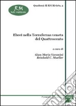 Ebrei nella terraferma veneta del Quattrocento. Atti del Convegno di studi (Verona, 14 novembre 2003) libro