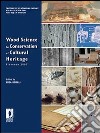 Wood science for conservation of cultural heritage. Proceedings of theInternational conference (Florence, 8-10 November 2007) libro