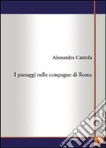 I paesaggi nelle campagne di Roma libro