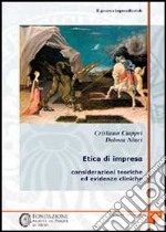 Il governo imprenditoriale. Vol. 3/1: Etica di impresa: considerazioni teoriche ed evidenze cliniche