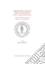 Formazione e società nella conoscenza. Storie, teorie, professionalità. Atti del Convegno di studi (Firenze, 9-10 novembre 2004) libro