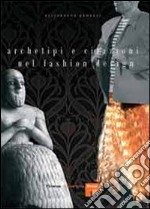 Archetipi e citazioni nel fashion design libro