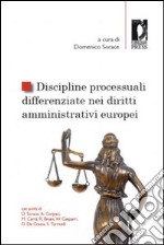 Discipline processuali differenziate nei diritti amministrativi europei libro