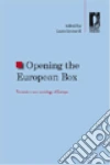 Opening the european box. Towards a new sociology of Europe libro di Leonardi L. (cur.)