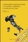 Capitalismo distrettuale, localismi d'impresa, globalizzazione libro di Garofalo G. (cur.)