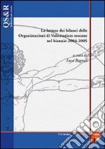 La lettura dei bilanci delle organizzazioni di volontariato toscane nel biennio 2004-2005 libro