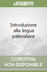 Introduzione alla lingua paleoslava libro