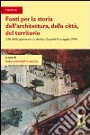 Fonti per la storia dell'architettura, della città, del territorio. Atti della giornata di studio (Empoli, 4 maggio 2006) libro