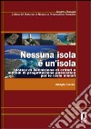 Nessuna isola è un'isola. Ipotesi di definizione di criteri e metodi di progettazione paesistica per le isole minori libro