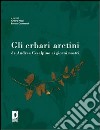 Gli erbari aretini da Andrea Cesalpino ai giorni nostri libro