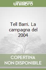 Tell Barri. La campagna del 2004