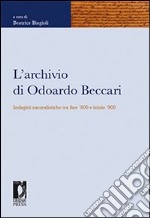 L'Archivio di Odoardo Beccari. Indagini naturalistiche tra fine '800 e inizio '900